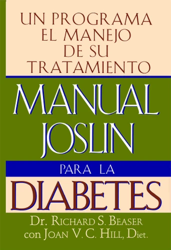 Manual Joslin Para la Diabetes: Un Programa Para el Manejo de Su Tratamiento book cover by Richard S. Beaser