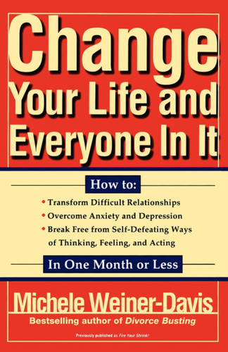 Change Your Life and Everyone In It: How To: book cover by Michele Weiner Davis