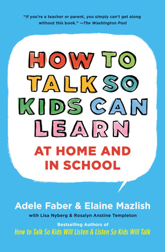 How To Talk So Kids Can Learn (The How To Talk Series) book cover by Adele Faber, Elaine Mazlish