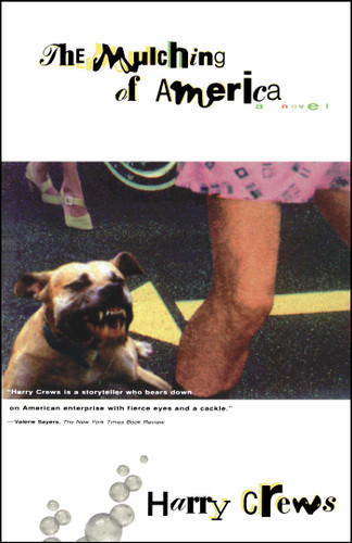The Mulching of America: A Novel book cover by Harry Crews
