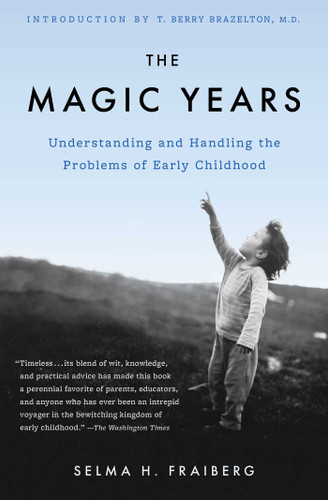 The Magic Years: Understanding and Handling the Problems of Early Childhood book cover by Selma H. Fraiberg