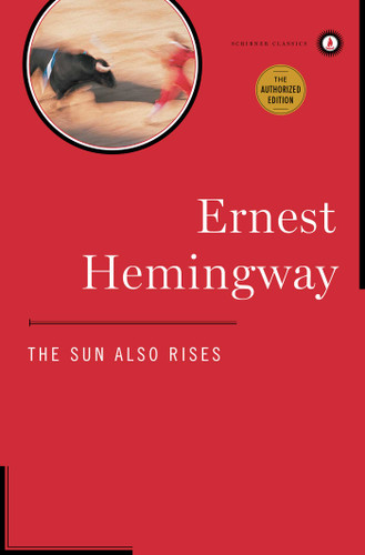 The Sun Also Rises: The Authorized Edition book cover by Ernest Hemingway