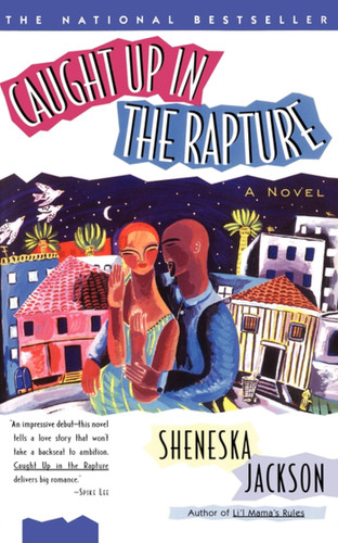 Caught Up in the Rapture: A Novel book cover by Sheneska Jackson