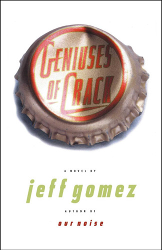 Geniuses of Crack book cover by Jeff Gomez