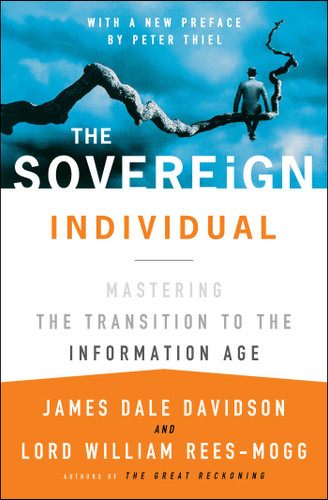 The Sovereign Individual: Mastering the Transition to the Information Age book cover by James Dale Davidson, Lord William Rees-Mogg