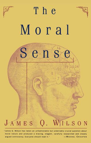 The Moral Sense book cover by James Q. Wilson
