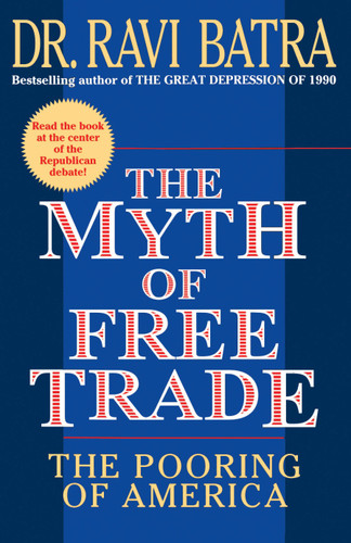 The Myth of Free Trade: The Pooring of America book cover by Ravi Batra