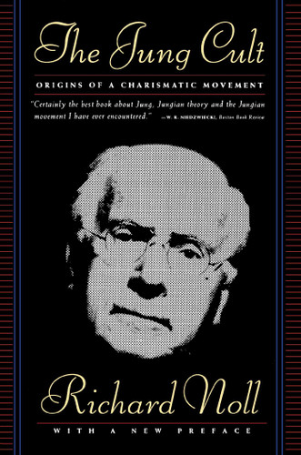 The Jung Cult: The Origins of a Charismatic Movement book cover by Richard Noll