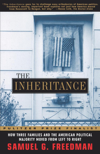 The Inheritance: How Three Families and the American Political Majority Moved From Left to Right book cover by Samuel G. Freedman