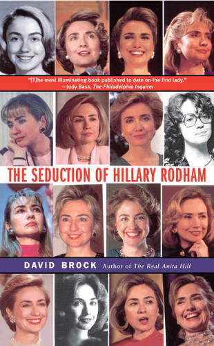 The Seduction of Hillary Rodham book cover by David Brock
