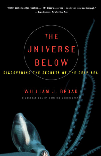 The Universe Below: Discovering the Secrets of the Deep Sea book cover by William J Broad