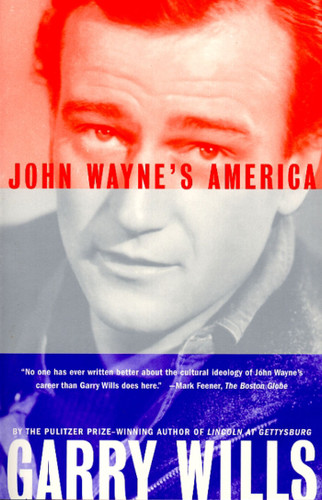 John Wayne's America book cover by Garry Wills