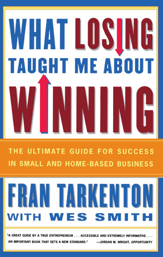 What Losing Taught Me About Winning: The Ultimate Guide for Success in Small and Home-Based Business book cover by Fran Tarkenton