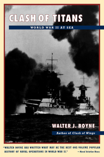 Clash of Titans: World War II at Sea book cover by Walter J. Boyne