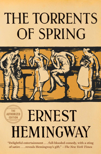 The Torrents of Spring: The Authorized Edition book cover by Ernest Hemingway