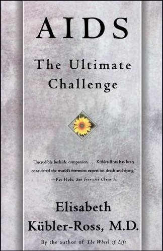 AIDS: The Ultimate Challenge book cover by Elisabeth Kübler-Ross