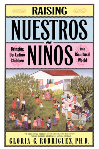 Raising Nuestros Ninos: Bringing Up Latino Children in a Bicultural World book cover by Gloria G. Rodriguez