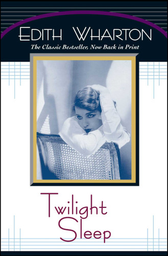 Twilight Sleep book cover by Edith Wharton