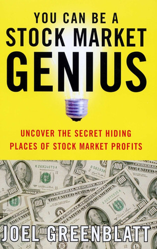 You Can Be a Stock Market Genius: Uncover the Secret Hiding Places of Stock Market Profits book cover by Joel Greenblatt