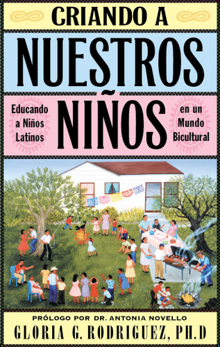 Criando a Nuestros Ninos (Raising Nuestros Ninos): Educando a Ninos Latinos en un Mundo Bicultural (Bringing Up Latino Children in a Bicultural World) book cover by Gloria G. Rodriguez