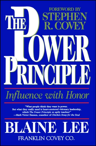The Power Principle: Influence With Honor book cover by Blaine Lee