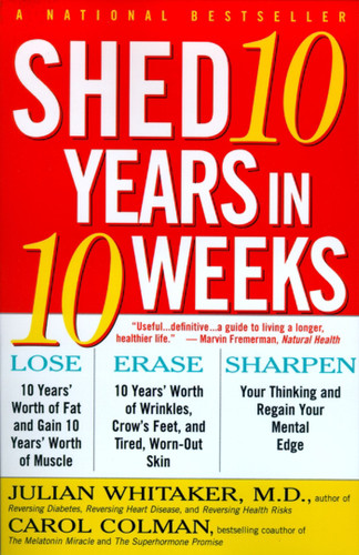 Shed 10 Years in 10 Weeks book cover by Carol Colman, Julian Whitaker