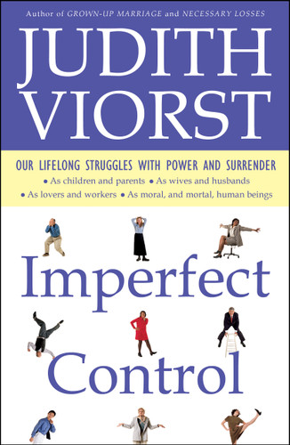 Imperfect Control: Our Lifelong Struggles With Power and Surrender book cover by Judith Viorst