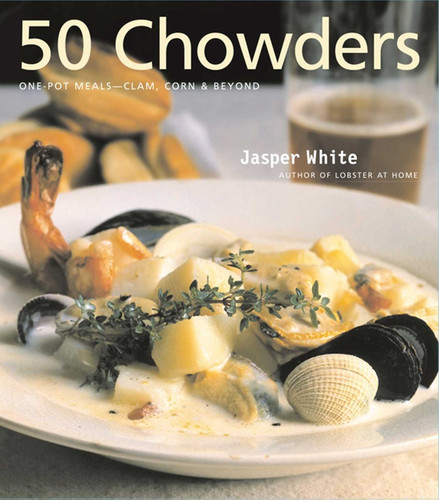 50 Chowders: 50 Chowders book cover by Jasper White