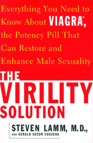 The Virility Solution: Everything You Need to Know About Viagra, The Potency Pill That Can Restore and Enhance Male Sexuality book cover by Steven Lamm, Gerald Secor Couzens
