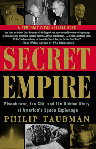 Secret Empire: Eisenhower, the CIA, and the Hidden Story of America's Space Espionage book cover by Philip Taubman
