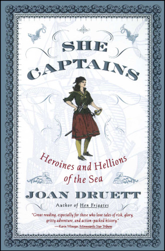 She Captains: Heroines and Hellions of the Sea book cover by Joan Druett