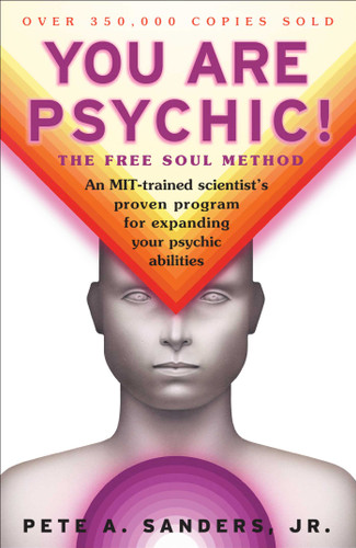 You Are Psychic!: The Free Soul Method book cover by Pete A. Sanders