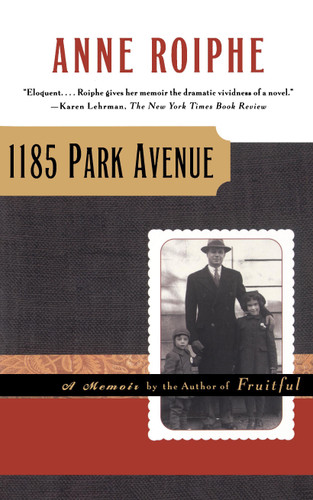1185 Park Avenue: A Memoir book cover by Anne Roiphe