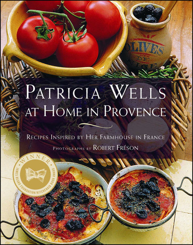 Patricia Wells at Home in Provence: Patricia Wells at Home in Provence book cover by Patricia Wells