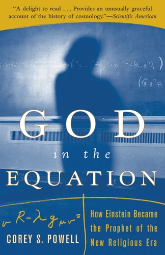 God in the Equation: How Einstein Transformed Religion book cover by Corey Powell