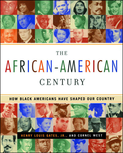 The African-American Century: How Black Americans Have Shaped Our Country book cover by Henry Louis Gates, Cornel West
