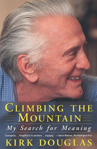 Climbing The Mountain: My Search For Meaning book cover by Kirk Douglas