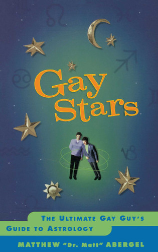 Gay Stars: The Ultimate Gay Guy's Guide to Astrology book cover by Matthew Abergel