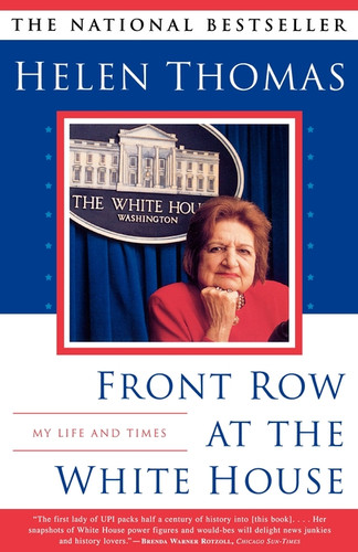 Front Row at the White House: My Life and Times book cover by Helen Thomas