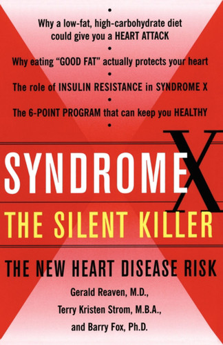 Syndrome X: The Silent Killer: The New Heart Disease Risk book cover by Terry Kirsten Strom, Barry Fox, Gerald Reaven