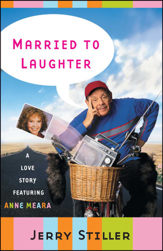 Married to Laughter: A Love Story Featuring Anne Meara book cover by Jerry Stiller