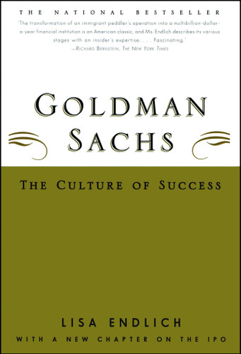 Goldman Sachs: The Culture Of Success book cover by Lisa Endlich