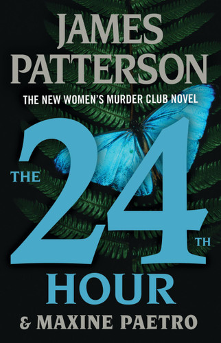 The 24th Hour: A Women's Murder Club Thriller (A Women's Murder Club Thriller #24) book cover by James Patterson, Maxine Paetro