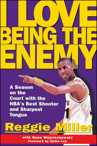 I Love Being the Enemy book cover by Reggie Miller