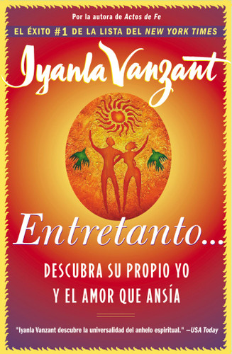 Entretanto (In the Meantime): Descubra Su Propio Yo y el Amor que Ansia (Finding Yourself and the Love You Want) book cover by Iyanla Vanzant