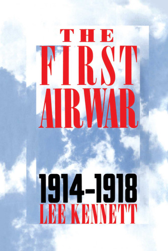The First Air War: 1914-1918 book cover by Lee Kennett