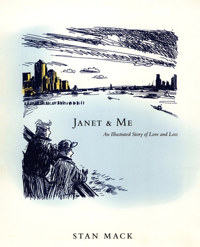 Janet & Me: An Illustrated Story of Love and Loss book cover by Stan Mack