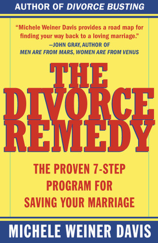 The Divorce Remedy: The Proven 7-Step Program for Saving Your Marriage book cover by Michele Weiner Davis