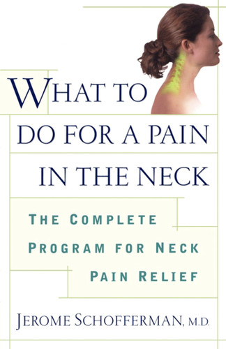 What to do for a Pain in the Neck: The Complete Program for Neck Pain Relief book cover by Jerome Schofferman