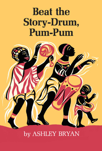 Beat the Story Drum, Pum-Pum book cover by Ashley Bryan